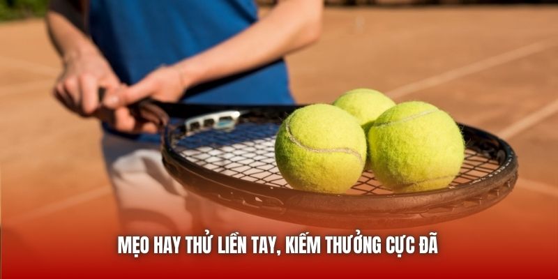 Mẹo hay thử liền tay, kiếm thưởng cực đã