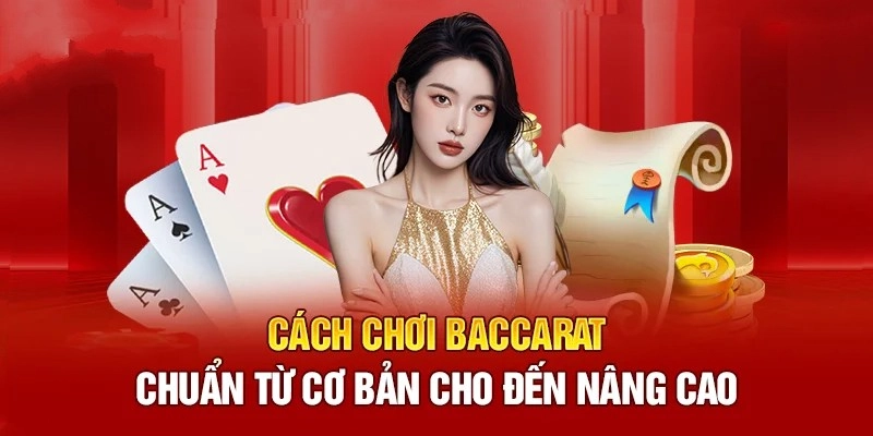 Hướng dẫn chơi Baccarat