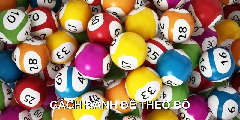 Cách Đánh Đề Theo Bộ: Hướng Dẫn Chi Tiết Từ Nhà Cái ABC8