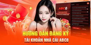 Đăng Ký ABC8 - Tận Hưởng Giải Trí Cá Cược Cuốn Hút 2025