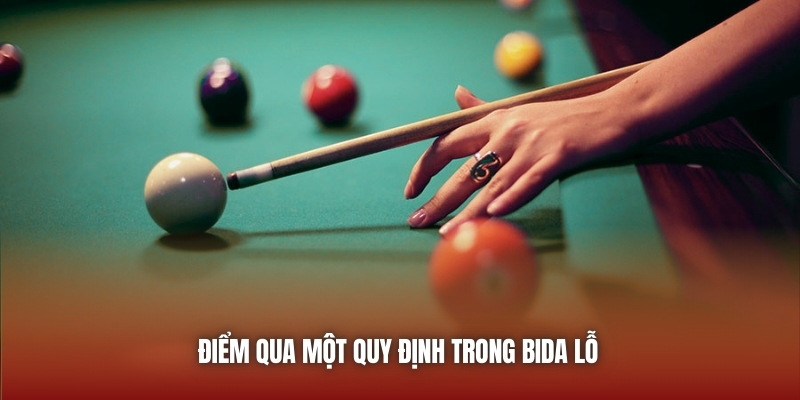 Điểm qua một quy định trong bida lỗ