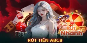 Rút Tiền ABC8 24/7 Không Gặp Trục Trặc Giây Phút Nào