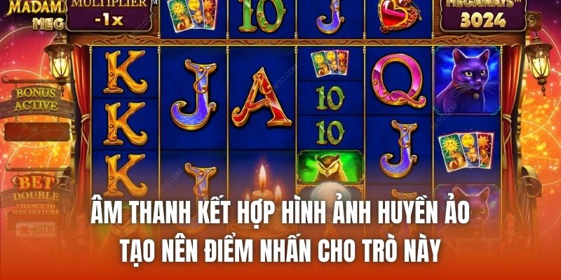 Âm thanh kết hợp hình ảnh huyền ảo tạo nên điểm nhấn cho trò này